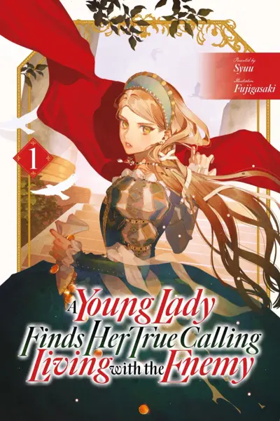 A Young Lady Finds Her True Calling Living with the Enemy Volume 1