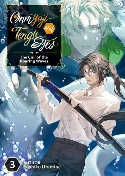 Onmyoji and Tengu Eyes Vol. 3: The Call of the Roaring Waves